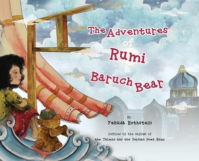 The Adventures of Rumi and Baruch Bear (Rumi and Me)