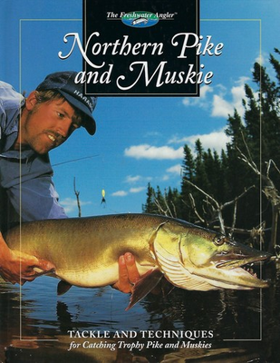 #ad Northern Pike and Muskie: Tackle and Techniques for Catching Trophy Pike and... $5.25