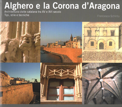 ALGHERO E LA CORONA D'ARAGONA. Architettura catalana fra XV e XVI secolo, 2023