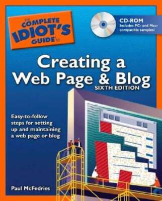 The Complete Idiot's Guide to Creating a Web Page and Blog by Paul McFedries