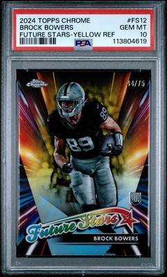 2024 Topps Chrome Future Stars Brock Bowers Yellow Ref PSA 10 Gem Rookie RC /75