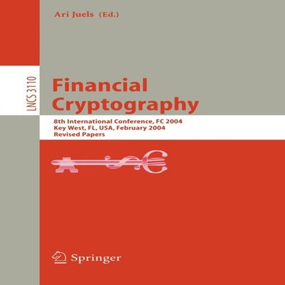 Financial Cryptography 8th International Conference FC 2004 Key W