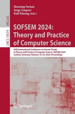 SOFSEM 2024: Theorie und Praxis der Informatik - 9783031521126