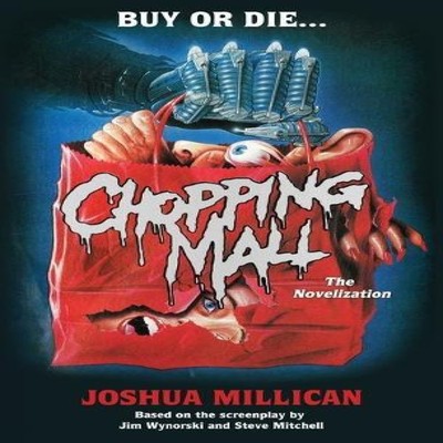 Chopping Mall The Novelization Joshua Millican Paperback Encyclop