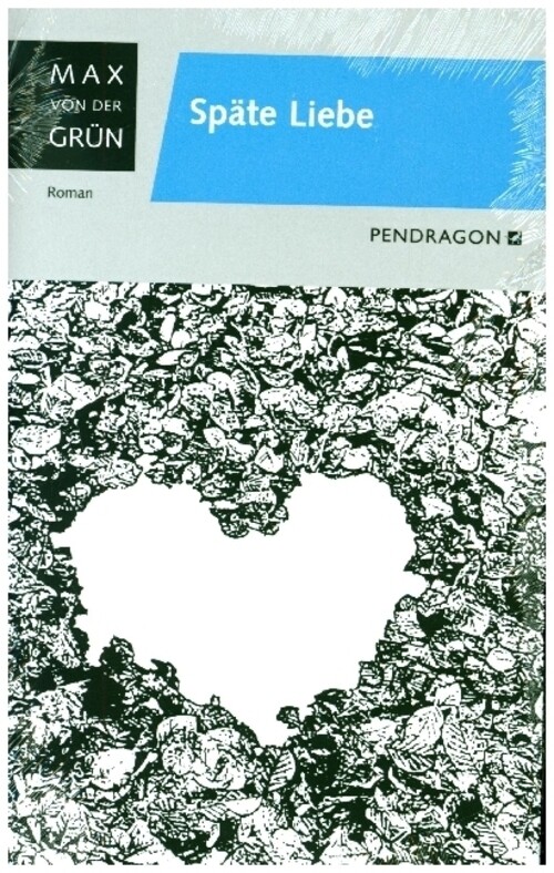 Thumbnail - Späte Liebe Roman Max Von Der Grün Buch 200 S. Deutsch 2010 Pendragon