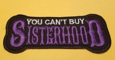 You Can't Buy Sisterhood purple approx 1.75x4