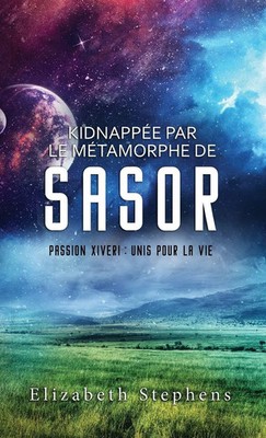 Elizabeth Stephens | Kidnappée par le Métamorphe de Sasor | Buch | Französisch