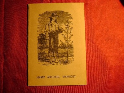 (anon). - Johnny Appleseed, Orchardist.