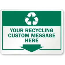 Custom Recycle Message Here Aluminum Weatherproof Sign b00941