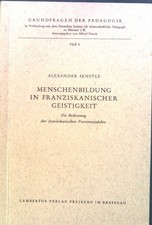 Menschenbildung in franziskanischer Geistigke...