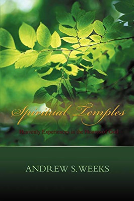 Spiritual Temples: Heavenly Experiences in the Houses o - Paperback / softback N
