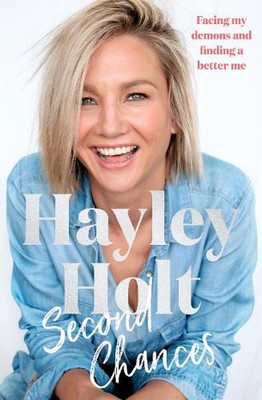 Second Chances: Facing my demons and finding a better me by Hayley Holt (English