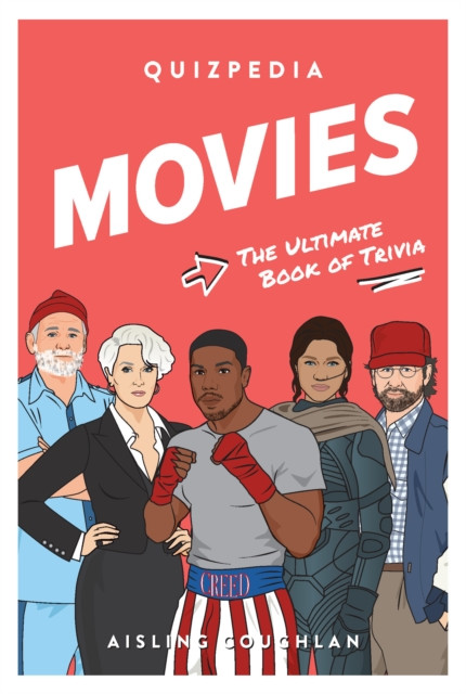Movies Quizpedia The ultimate book of trivia by Aisling Coughlan (Hardback Book)