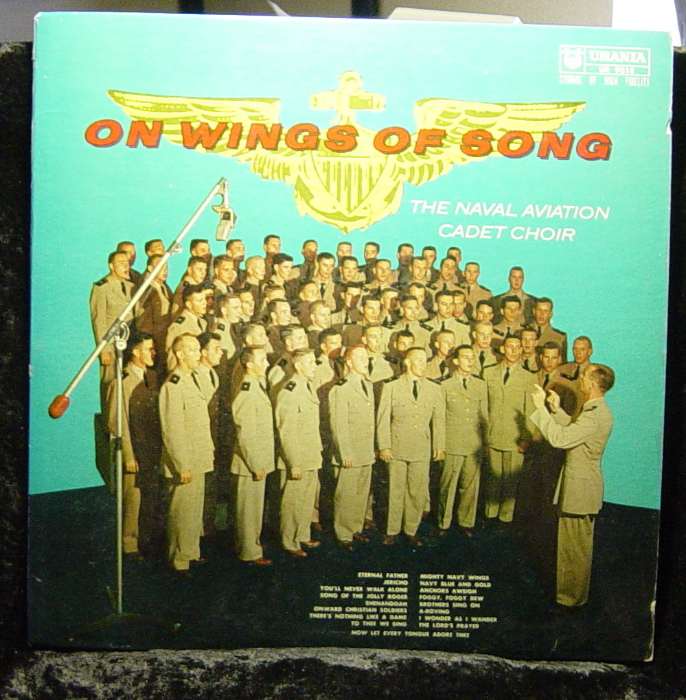 The Naval Aviation Cadet Choir ON WINGS OF SONG (1955) URANIA UR 9018