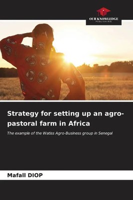 Mafall Diop | Strategy for setting up an agro-pastoral farm in Africa | Buch