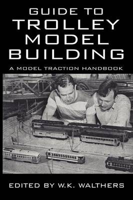 Guide to Trolley Model Building, ,  Paperback