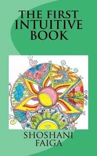 The first INTUITIVE BOOK by Shoshani Faiga (English) Paperback Book
