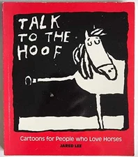 Talk to the Hoof : Cartoons for People Who Love - Paperback, by lee-jared - Good