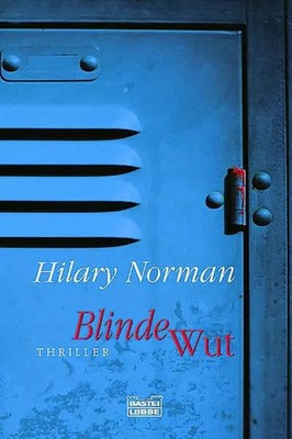 Blind Wut (Allgemeine Reihe. Bastei Lübbe Taschenbücher), Hilary Norman