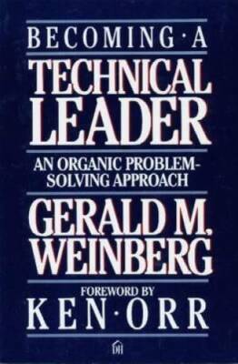 Becoming a Technical Leader: An Organic Problem-Solving Approach - GOOD