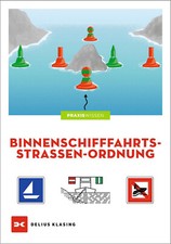 HANDBUCH BINNENSCHIFFFAHRTSSTRASSEN ORDNUNG - VERKEHRSREGELN BINNEN SPORTBOOT