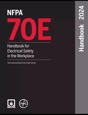 NFPA 70E Handbook for Electrical Safety in the Workplace 2024 HARDCOVER