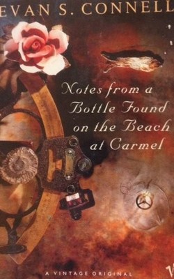 Notes from a Bottle Found on the Beach at Carmel,Evan S. Connell