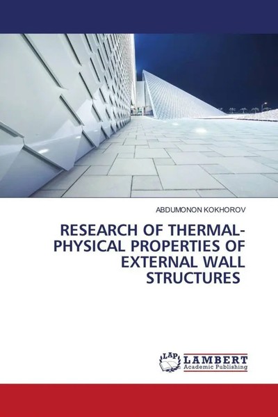 Abdumonon Kokhorov | Research Of THERMAL-PHYSICAL Properties Of External Wall...-image