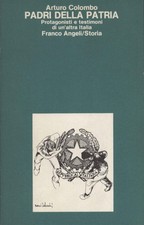 Padri della patria - Arturo Colombo (Franco Angeli) [1985]
