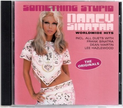 Nancy Sinatra - Something Stupid, Worldwide Hits - CD 2001