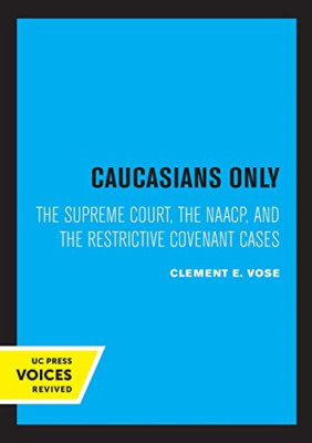 Nur Kaukasier: der Oberste Gerichtshof, die Naacp und die - NEUE Clement E. Vose 2