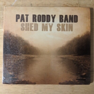Pat Roddy Band Shed My Skin CD Sealed