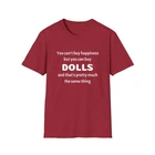 Happiness is Dolls - Unisex Softstyle Short Sleeve T-Shirt - 7 Colors - S-3XL