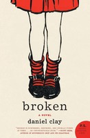 Broken Daniel Clay Taschenbuch Kartoniert / Broschiert Englisch 2008 Ecco Press