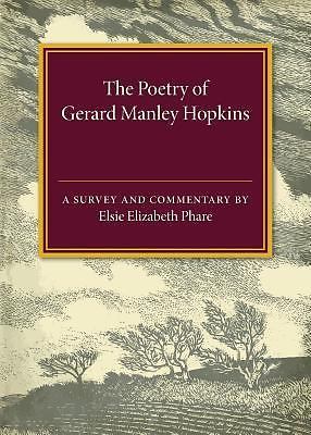 The Poetry of Gerard Manley Hopkins A Survey and Commentary Phare Paperback