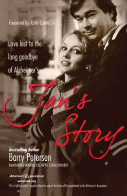 Jan's Story: Love Lost to the Long Goodbye of Alzheimer's - VERY GOOD