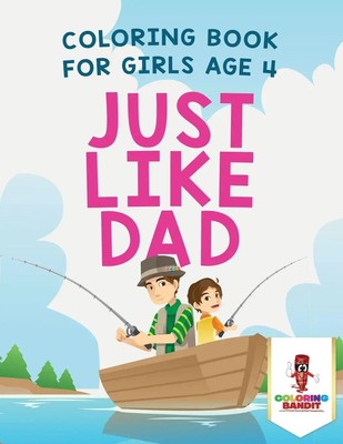 Coloring Bandit | Just Like Dad | Taschenbuch | Englisch (2017)