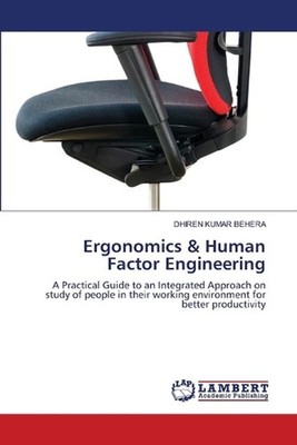 Ergonomics & Human Factor Engineering by Dhiren Kumar Behera Paperback Book