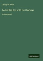 George W. Peck | Peck's Bad Boy With The Cowboys | Buch | Englisch (2025)
