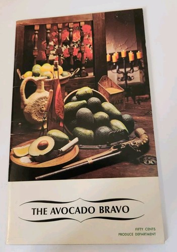 Vintage 1975 The Avocado Bravo Booklet California History Growing Recipes Cookbo