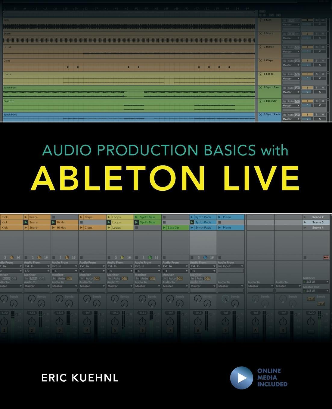 Audio Production Basics With Ableton Live | Eric Kuehnl | Englisch |