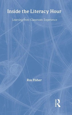 Ros Fisher | Inside the Literacy Hour | Buch | Englisch (2001) | Routledge