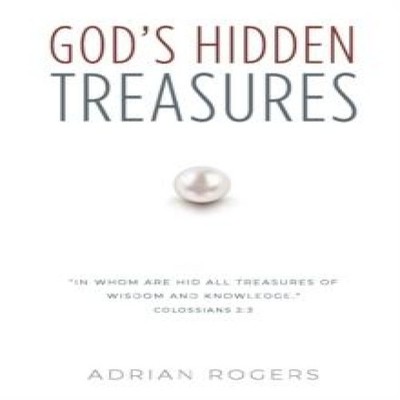 God's Hidden Treasures All Wisdom and Knowledge Adrian Rogers Pap