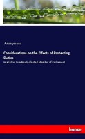 Anonymous | Considerations On The Effects Of Protecting Duties | Taschenbuch
