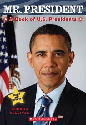 Mr. President: A Book of U.S. Presidents by Sullivan, George, Very Good Book