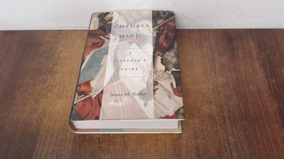 			Chamber Music: A Listeners Guide, Keller, James, OUP USA, 2011, H		