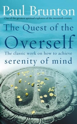 The Quest Of The Overself by P Brunton (Paperback Book)