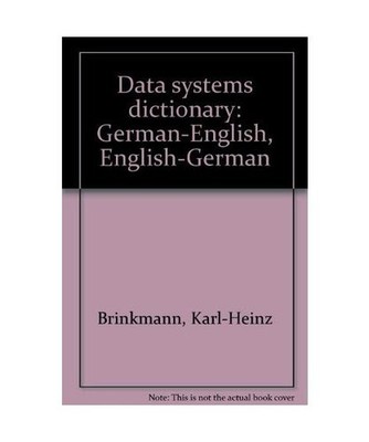 Data Systems Dictionary: German to English and English to German, Brinkmann, Kar