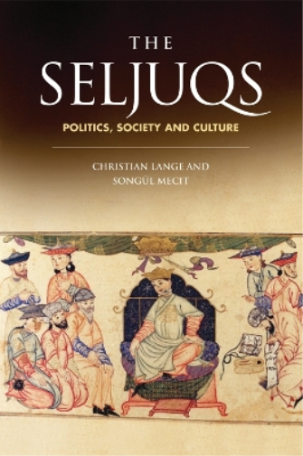 Christian Lange The Seljuqs (Tascabile)