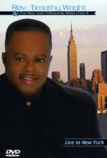 Live in New York, New DVD, Timothy Wright & The New York Felloeship,